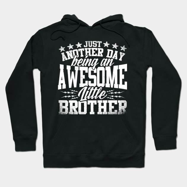 Just Another Day Being An Awesome Brother Hoodie by thingsandthings